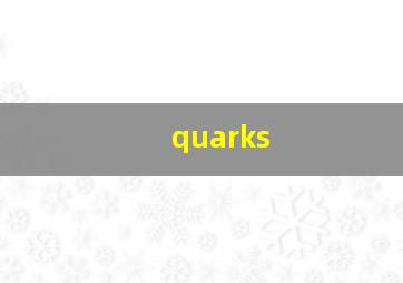 quarks